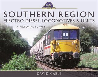 Couverture_Southern Region Electro Diesel Locomotives And Units