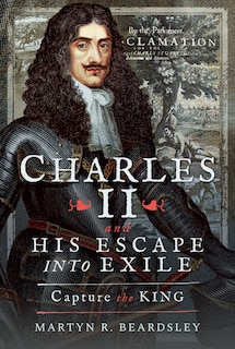 Couverture_Charles Ii And His Escape Into Exile