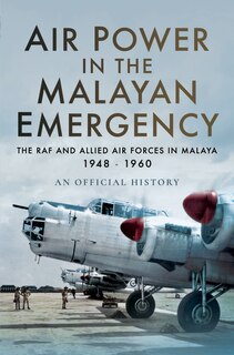 Couverture_Air Power In The Malayan Emergency
