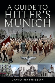 Front cover_A Guide To Hitler's Munich