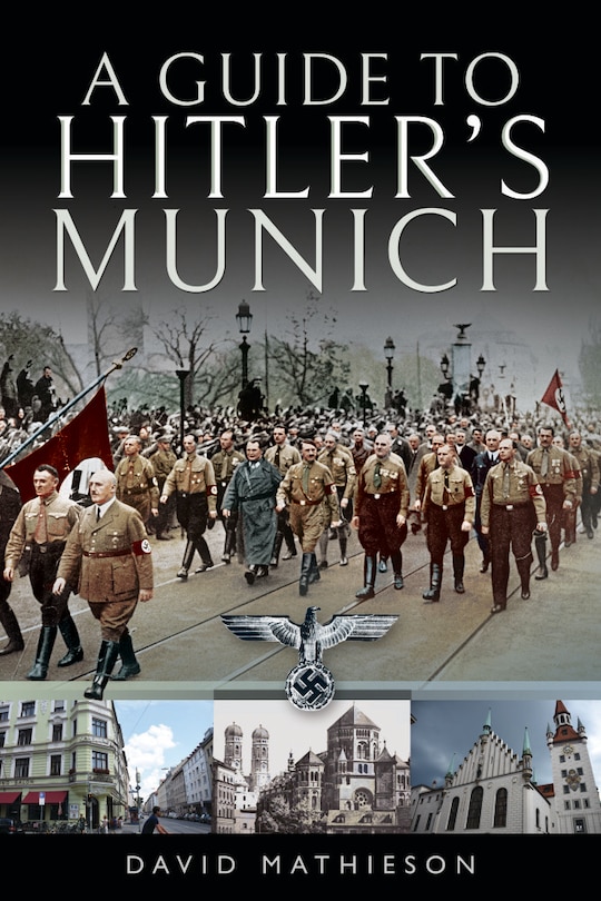 Front cover_A Guide To Hitler's Munich