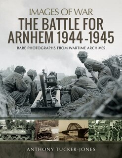Front cover_Battle For Arnhem 1944-1945