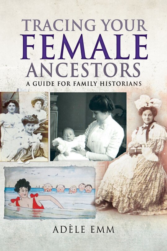Front cover_Tracing Your Female Ancestors