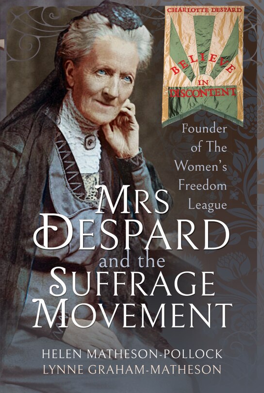 Front cover_Mrs Despard And The Suffrage Movement