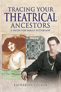 Front cover_Tracing Your Theatrical Ancestors
