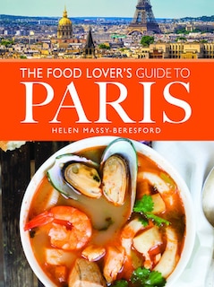 Front cover_The Food Lover's Guide To Paris