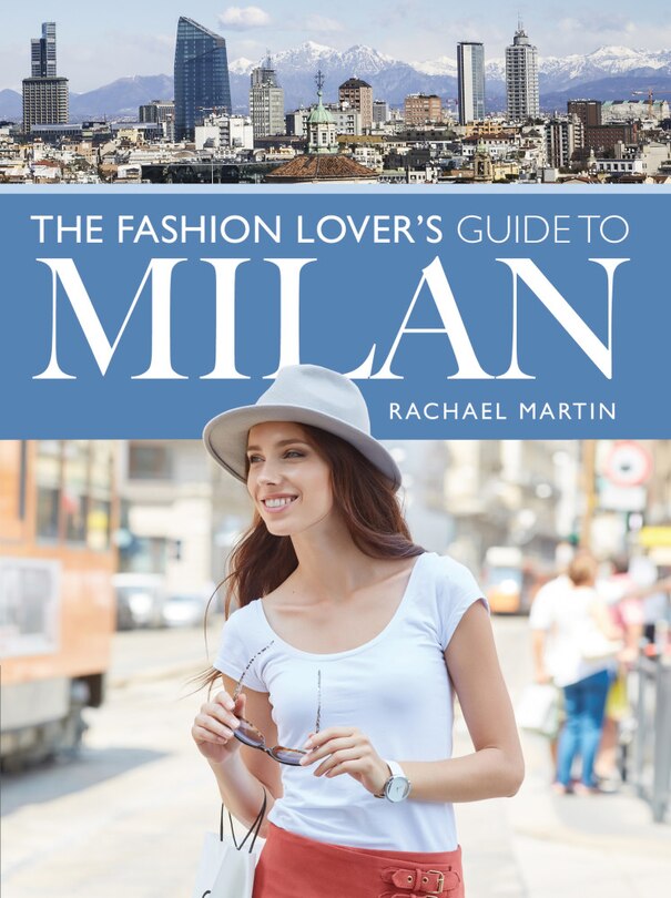 Front cover_The Fashion Lover's Guide To Milan
