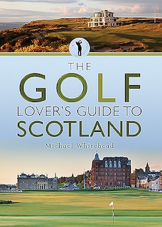Couverture_The Golf Lover's Guide To Scotland