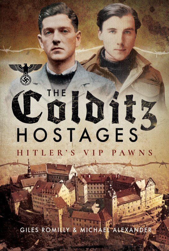 The Colditz Hostages: Hitler's Vip Pawns