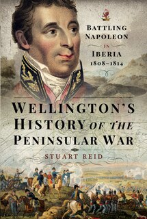 Front cover_Wellington's History Of The Peninsular War