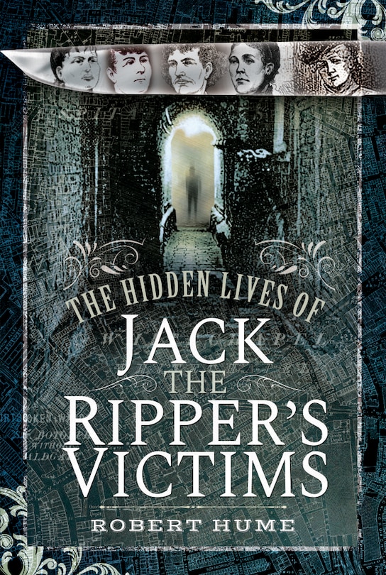 Couverture_The Hidden Lives Of Jack The Ripper's Victims