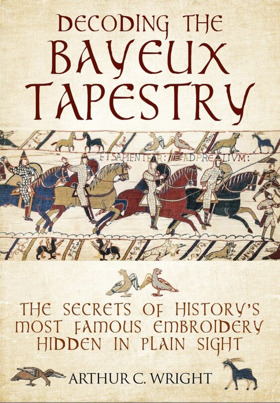 Front cover_Decoding The Bayeux Tapestry