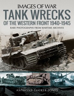 Couverture_Tank Wrecks Of The Western Front, 1940-1945