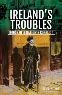 Couverture_The Roots of Ireland's Troubles