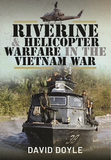 Couverture_Riverine and Helicopter Warfare in the Vietnam War