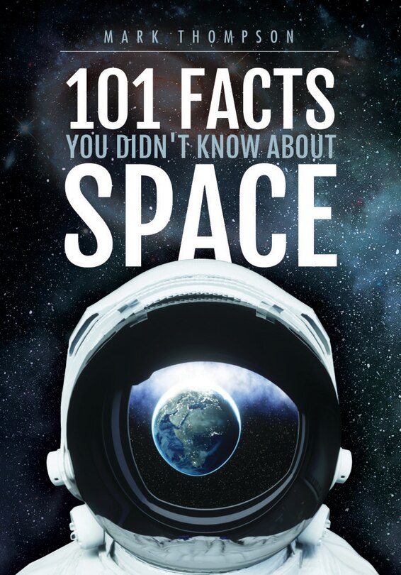 Front cover_101 Facts You Didn't Know About Space