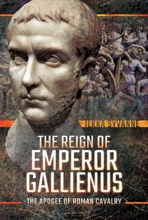 Front cover_The Reign Of Emperor Gallienus