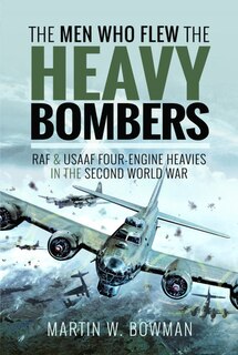 Front cover_The Men Who Flew The Heavy Bombers