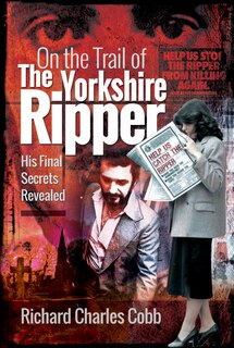 Front cover_On The Trail Of The Yorkshire Ripper
