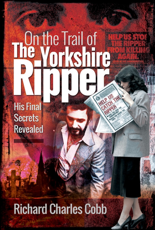 Front cover_On The Trail Of The Yorkshire Ripper