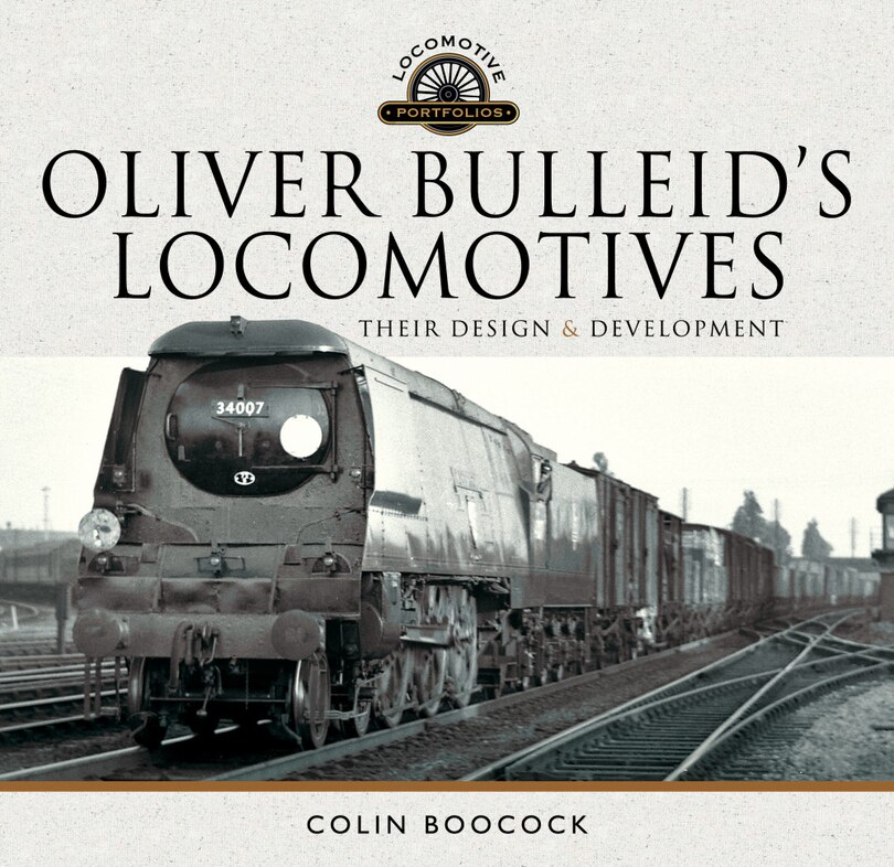 Front cover_Oliver Bulleid's Locomotives