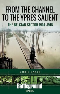 Front cover_From the Channel to the Ypres Salient