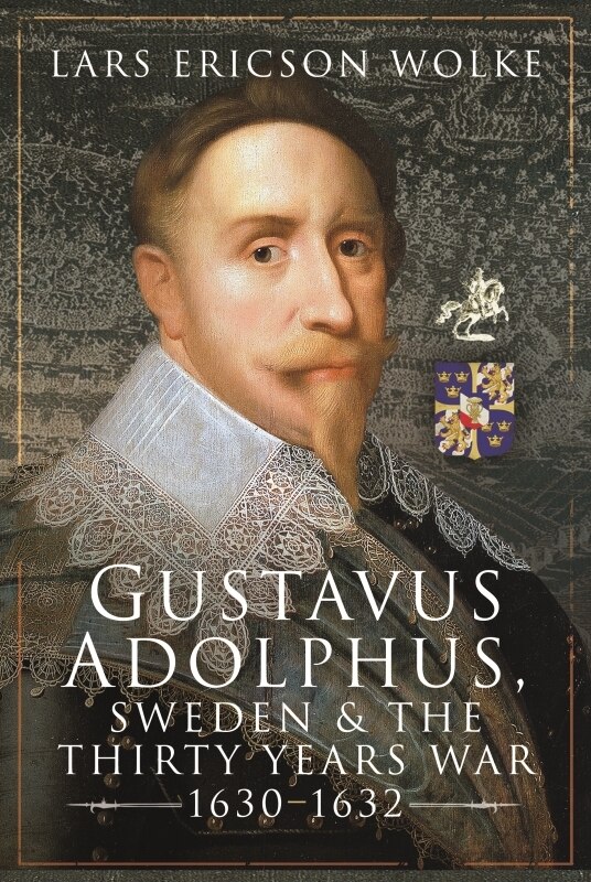 Couverture_Gustavus Adolphus, Sweden And The Thirty Years War, 1630-1632