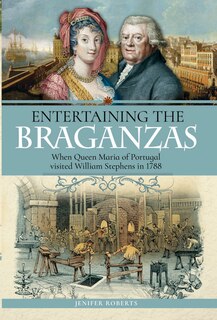 Front cover_Entertaining The Braganzas