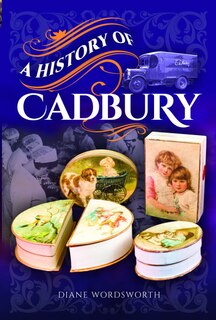 Front cover_A History Of Cadbury