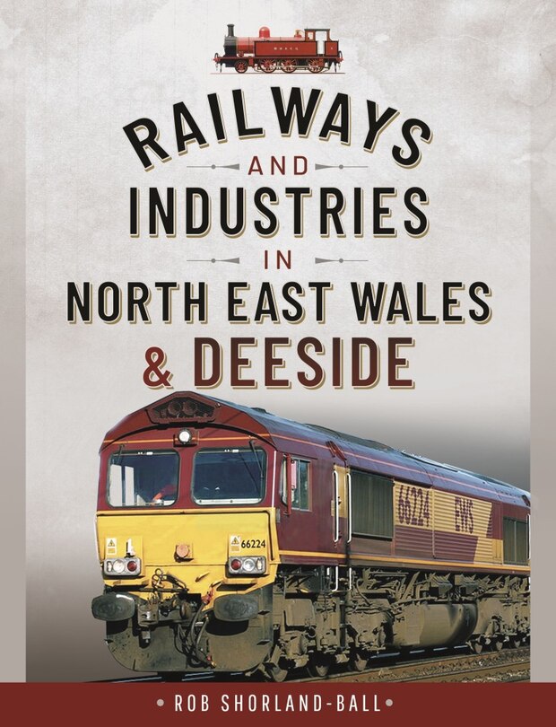 Couverture_Railways And Industries In North East Wales And Deeside
