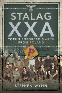 Front cover_Stalag Xxa Torun Enforced March From Poland