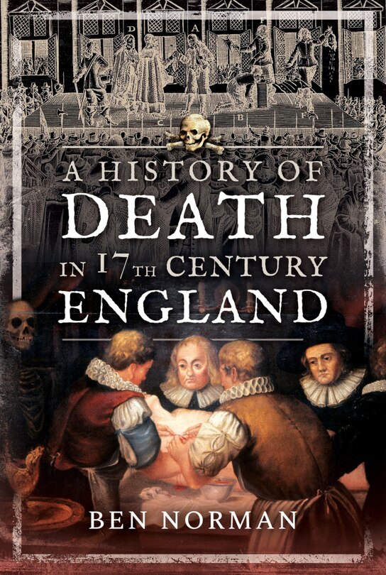 Couverture_A History Of Death In 17th Century England