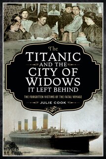 Couverture_The Titanic And The City Of Widows It Left Behind