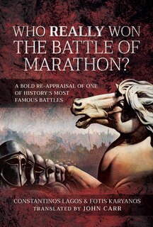 Front cover_Who Really Won The Battle Of Marathon?