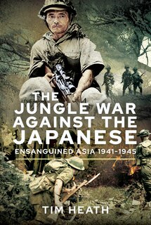 Couverture_Jungle War Against the Japanese