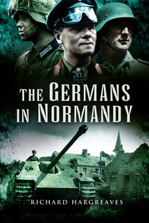 Front cover_The Germans In Normandy