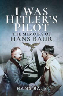 Couverture_I Was Hitler's Pilot
