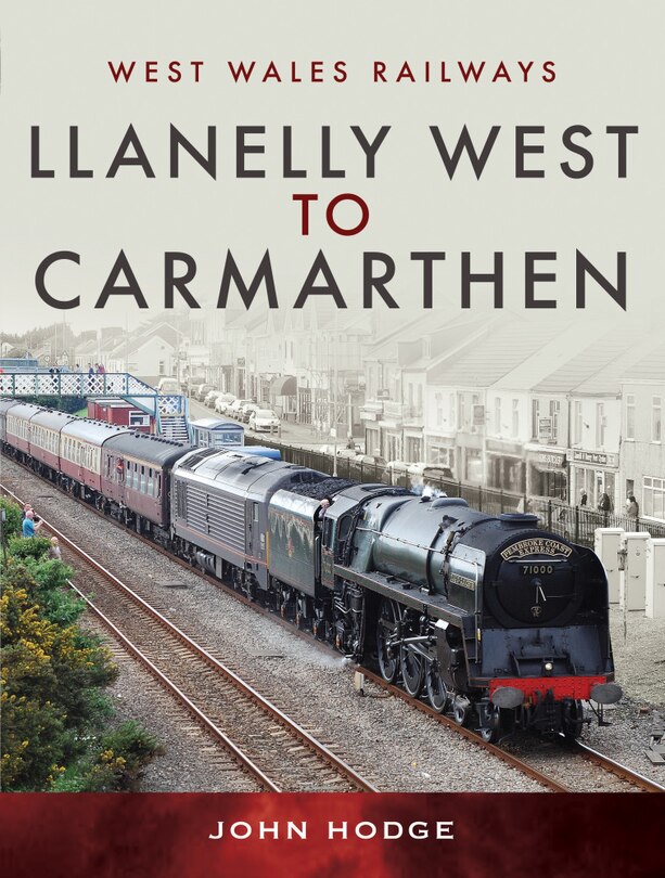 Front cover_Llanelly West To Camarthen