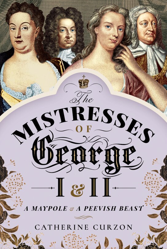 Front cover_The Mistresses of George I and II