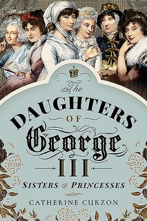 Front cover_The Daughters Of George Iii