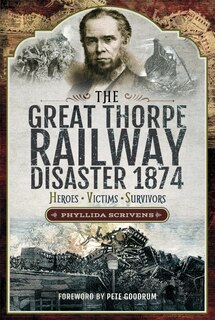 Couverture_The Great Thorpe Railway Disaster 1874