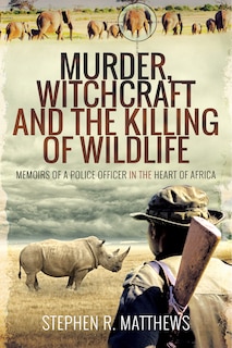 Couverture_Murder, Witchcraft And The Killing Of Wildlife