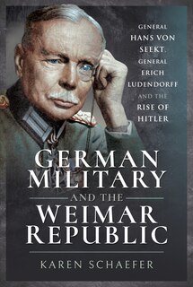 Front cover_German Military And The Weimar Republic