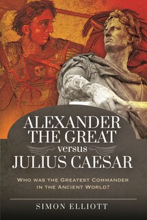 Front cover_Alexander The Great Versus Julius Caesar
