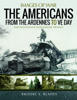 Front cover_The Americans From The Ardennes To Ve Day