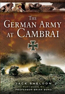 Front cover_The German Army At Cambrai