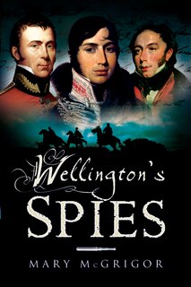 Front cover_Wellington's Spies