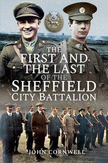 Couverture_The First And The Last Of The Sheffield City Battalion