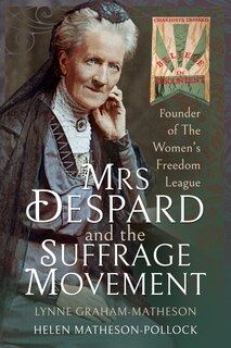 Front cover_Mrs Despard And The Suffrage Movement
