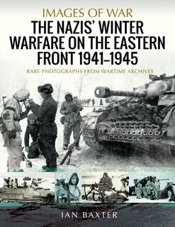 Front cover_The Nazis' Winter Warfare on the Eastern Front 1941-1945